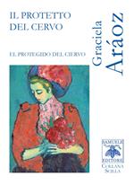 Il protetto del cervo. Ediz. bilingue