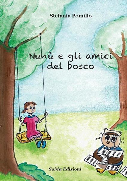 Nunù e gli amici del bosco - Stefania Pomillo - copertina
