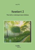Sentieri. Narrativa contemporanea italiana. Nuova ediz.. Vol. 2