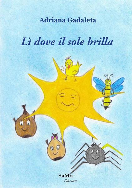 Lì dove il sole brilla - Adriana Gadaleta - copertina