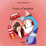 Zezè e Cocoricò. Ediz. illustrata
