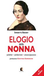 Elogio della nonna. Solidità, solidarietà, emancipazione