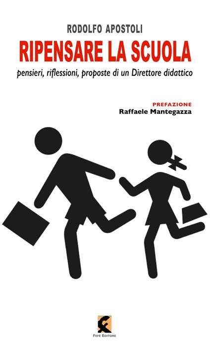 Ripensare la scuola. Riflessioni, idee e proposte di un direttore didattico - Rodolfo Apostoli - copertina