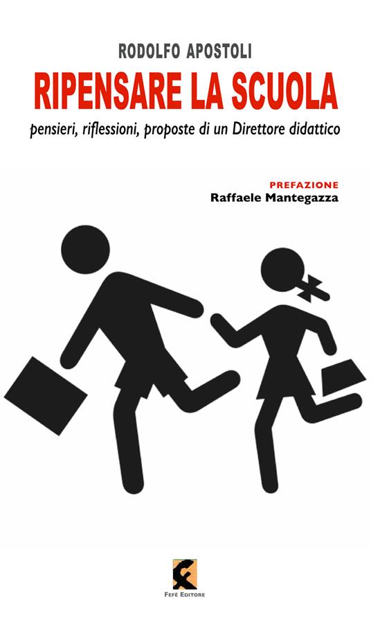 Ripensare la scuola. Riflessioni, idee e proposte di un direttore didattico - Rodolfo Apostoli - copertina