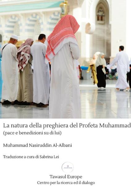 La natura della preghiera del profeta Muhammad - Muhammad Albani - copertina