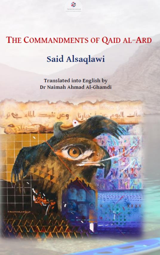 The commandments of Qaid al-Ard. Ediz. araba e inglese - Said Alsaqlawi - copertina