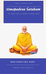 Atmopadesa Satakam. 100 versi per la crescita spirituale. Ediz. italiana e inglese