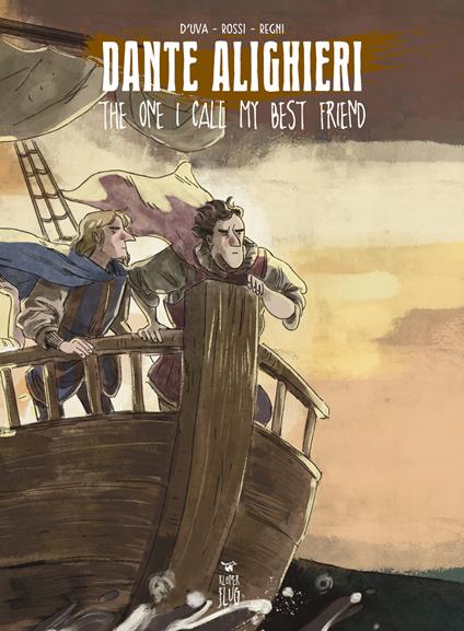 Dante Alighieri. The one I call my best friend - Alessio D'Uva,Filippo Rossi - copertina