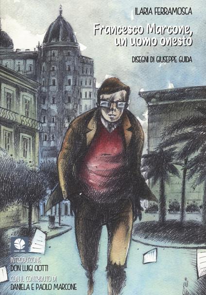 Francesco Marcone, un uomo onesto - Ilaria Ferramosca - copertina