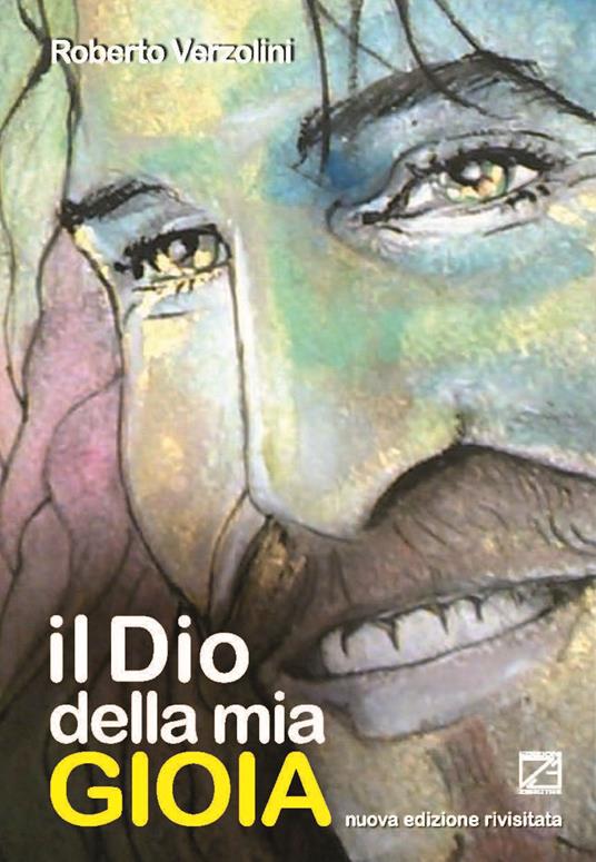 Il Dio della mia gioia. Nuova ediz. - Roberto Verzolini - copertina