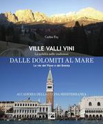 Dalle Dolomiti al Mare. Le vie del Piave e del Brenta. Ediz. italiana e inglese