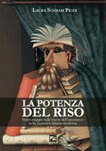 La potenza del riso. Breve viaggio sulle tracce dell'umorismo nella narrativa italiana moderna