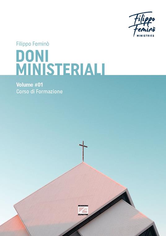 Doni ministeriali. Vol. 1: Corso di formazione - Filippo Feminò - copertina