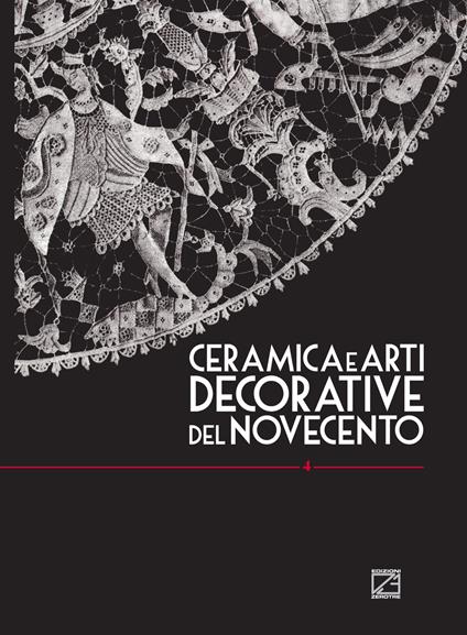Ceramica e arti decorative del Novecento. Ediz. italiana e inglese. Vol. 4 - copertina