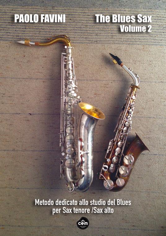 The blues sax. Con File audio per il download. Vol. 2 - Paolo Favini - copertina
