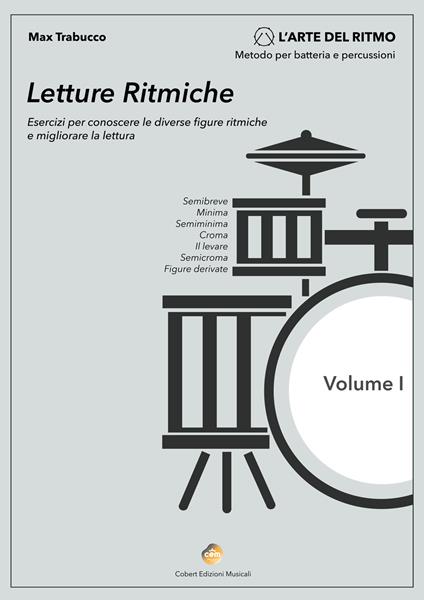 Letture ritmiche. Esercizi per conoscere le diverse figure ritmiche e migliorare la lettura. Metodo. Vol. 1 - Max Trabucco - copertina