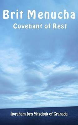 Brit Menucha. Covenant of rest. Ediz. ebraica e inglese - Abraham Ben Isaac di Granada - copertina