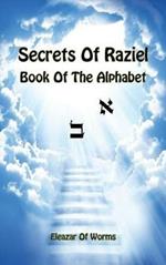 Sodei Razaya: Sefer Alfa Beta. Secrets of Raziel: book of the alphabet. Ediz. inglese e braica