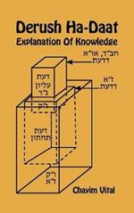 Derush Ha-Daat. Explanation of knowledge. Ediz. inglese e ebraica