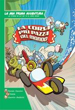 Dv Giochi La Mia Prima Avventura La Corsa Piu Pazza Del Mondo