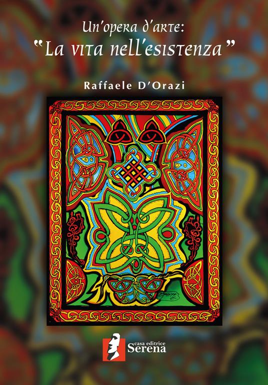 Un'opera d'arte: La vita nell'esistenza-La ragazza dal labbro rosso melograno - Raffaele D'Orazi,Maria Soccorsa Focarete - copertina
