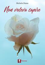 Non voleva capire