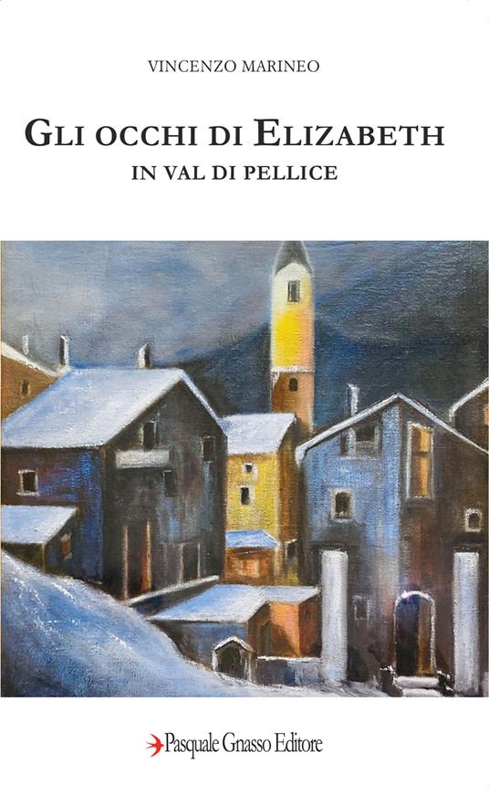 Gli occhi di Elizabeth in Val di Pellice. Nuova ediz. - Vincenzo Marineo - copertina