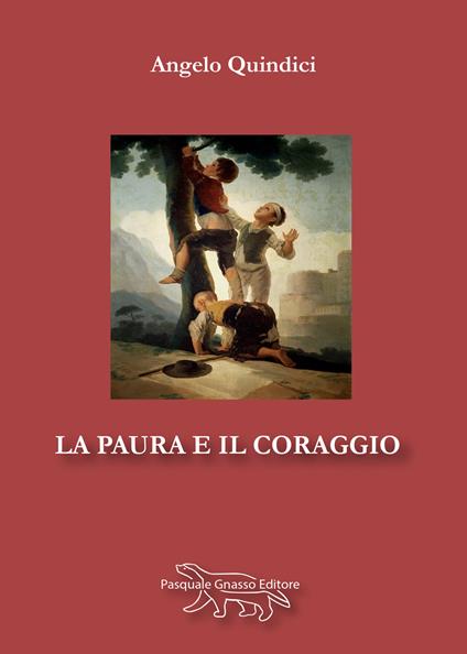 La paura e il coraggio - Angelo Quindici - copertina