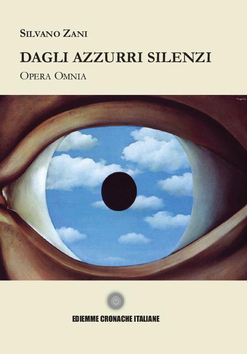 Dagli azzurri silenzi. Ediz. integrale - Silvano Zani - copertina