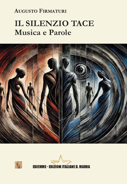 Il silenzio tace. Musica e parole - Augusto Firmaturi - copertina