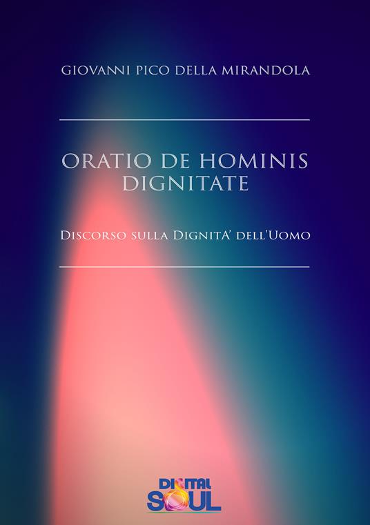 Oratio de hominis dignitate. Discorso sulla dignità dell'uomo - Giovanni Pico della Mirandola - copertina