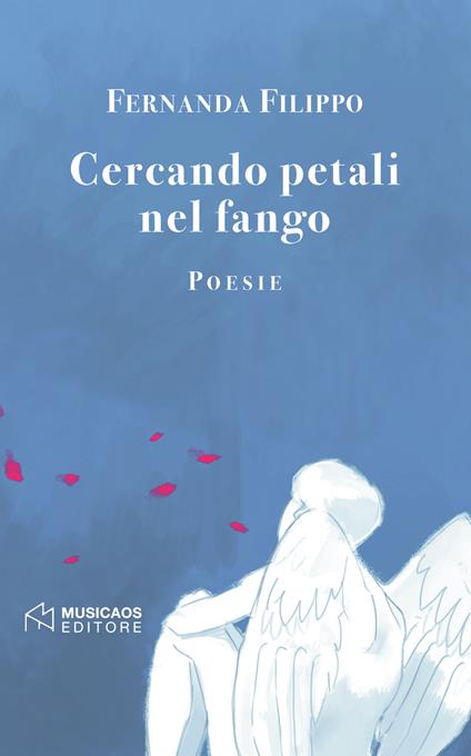 Cercando petali nel fango - Fernanda Filippo - ebook