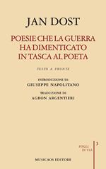 Poesie che la guerra ha dimenticato in tasca al poeta. Biografia poetica. Testo arabo a fronte