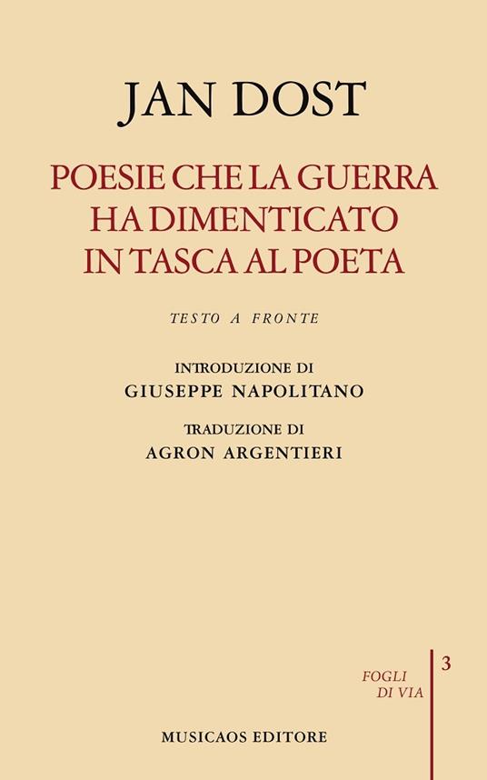 Poesie che la guerra ha dimenticato in tasca al poeta. Biografia poetica. Testo arabo a fronte - Jan Dost - copertina