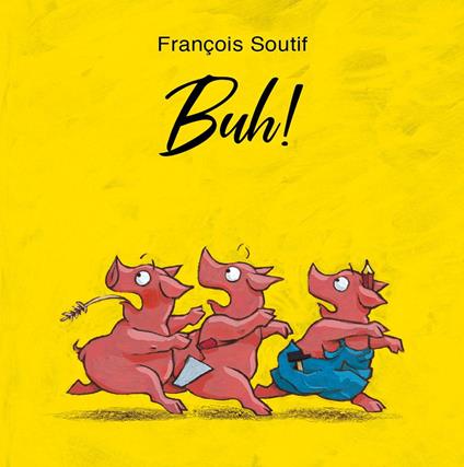 Buh! Ediz. a colori - François Soutif - copertina