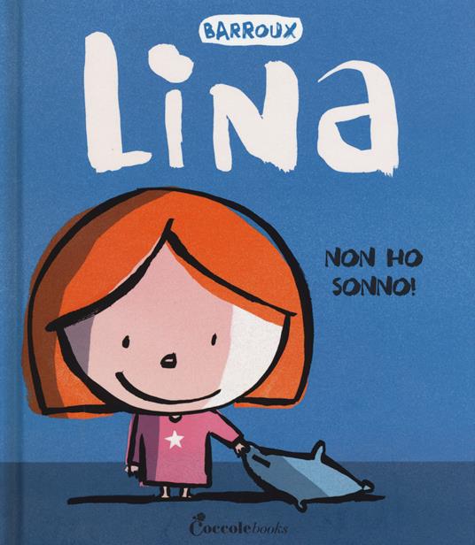 Non ho sonno! Lina. Ediz. a colori - Barroux - copertina