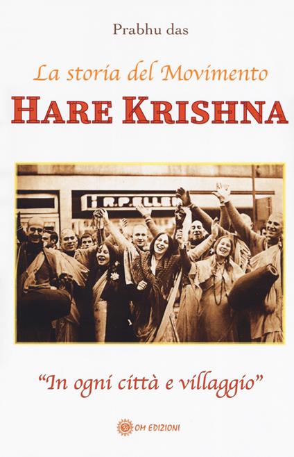 Hare Krishna. La storia del movimento - Prabhu Das - copertina