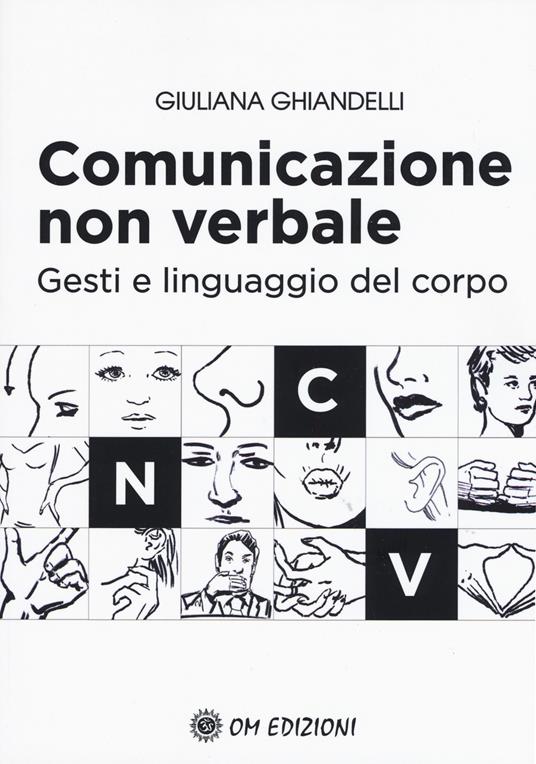 Comunicazione non verbale. Gesti e linguaggio del corpo - Giuliana Ghiandelli - copertina