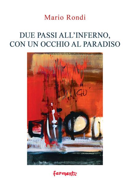 Due passi all'inferno, con un occhio al paradiso - Mario Rondi - copertina