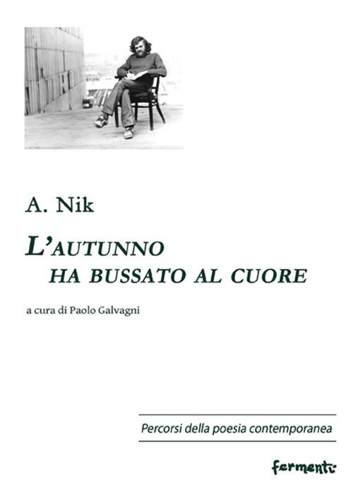 L'autunno ha bussato al cuore. Testo russo a fronte - A. Nik - copertina