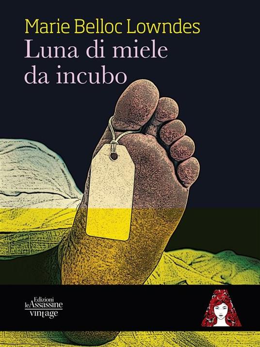 Luna di miele da incubo - Marie Belloc Lowndes,Marina Grassini - ebook
