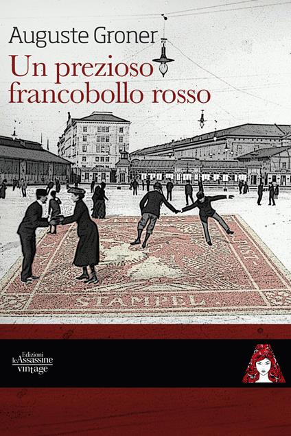 Un prezioso francobollo rosso - Auguste Groner,Fiorenza Doni - ebook