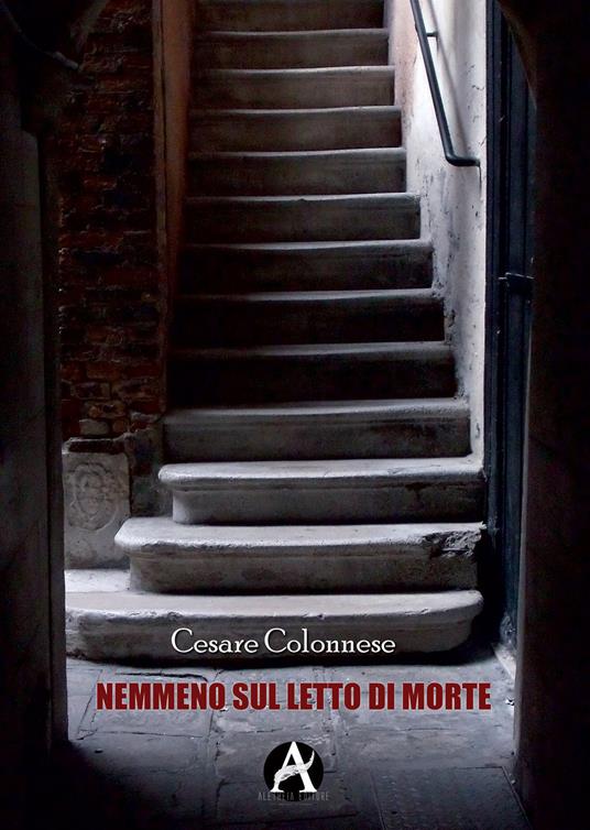 Nemmeno sul letto di morte - Cesare Colonnese - ebook