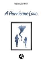 A hurricane love. Ediz. italiana