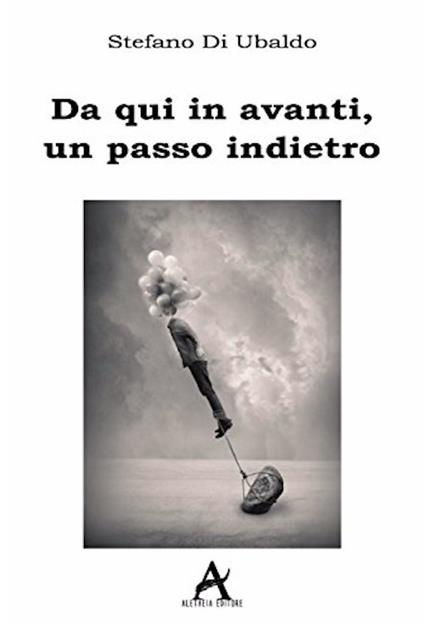 Da qui in avanti, un passo indietro - Stefano Di Ubaldo - copertina