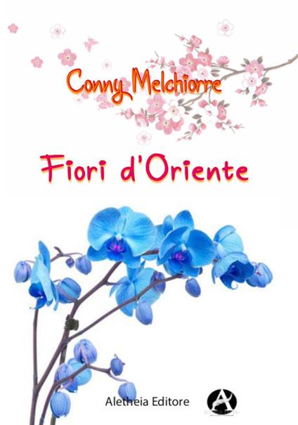 Fiori d'Oriente - Conny Melchiorre - copertina