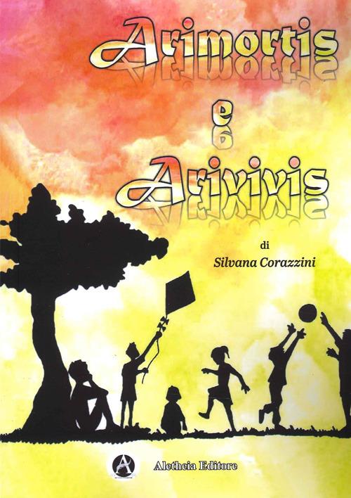 Arimortis e arivivis - Silvana Corazzini - copertina
