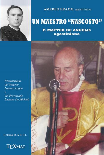 Un maestro «nascosto». P. Matteo De Angelis agostiniano - Amedeo Eramo - copertina