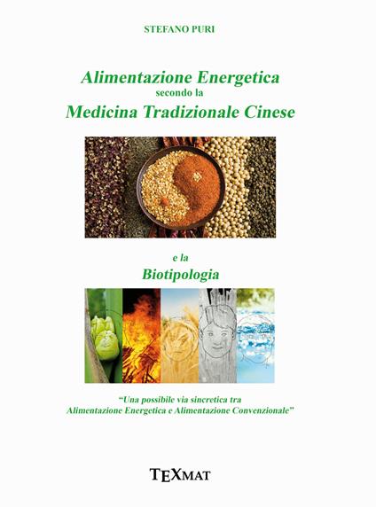 Alimentazione energetica secondo la medicina tradizionale cinese e la biotipologia - Stefano Puri - copertina