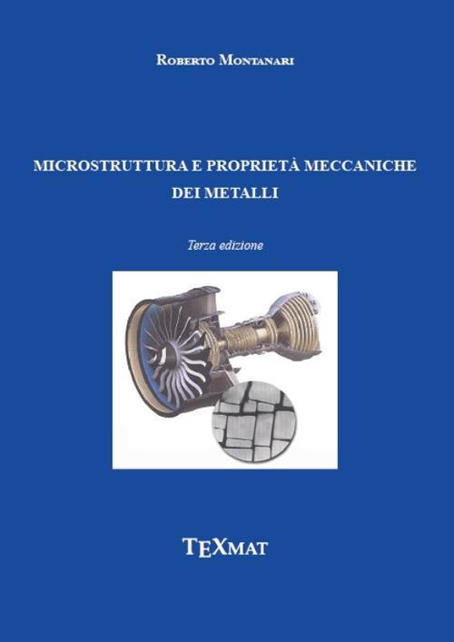 Microstruttura e proprietà meccaniche dei metalli - Roberto Montanari - copertina
